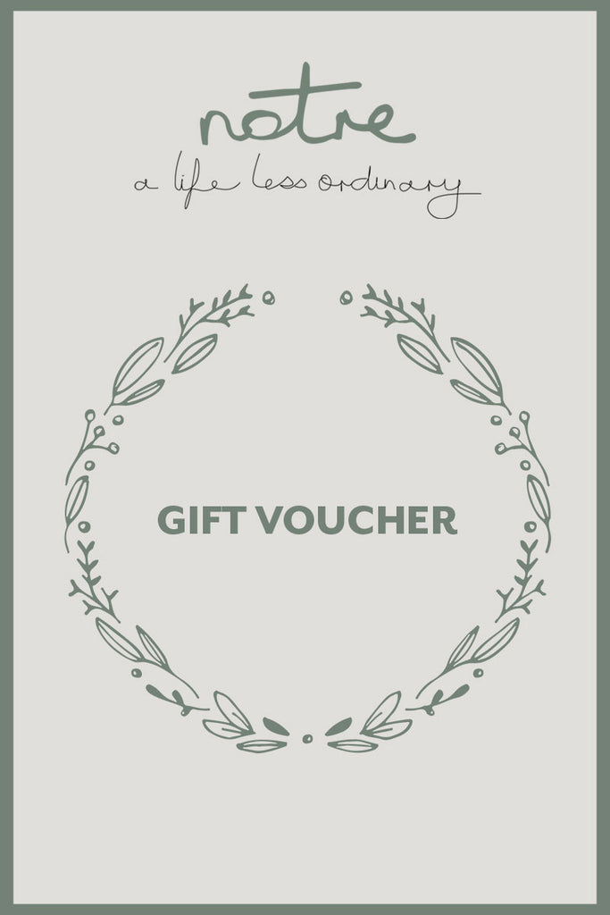 Notre Gift Voucher - Notre A Life Less Ordinary